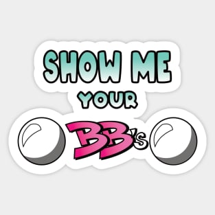 show me your BB Sticker